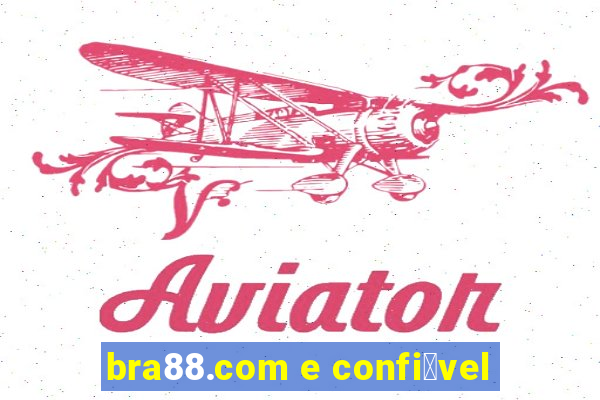 bra88.com e confi谩vel