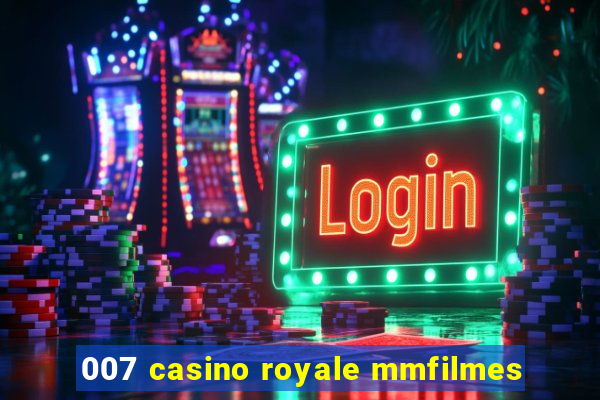 007 casino royale mmfilmes