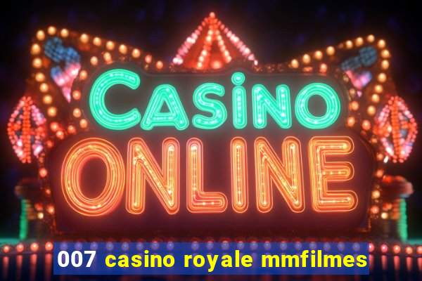 007 casino royale mmfilmes