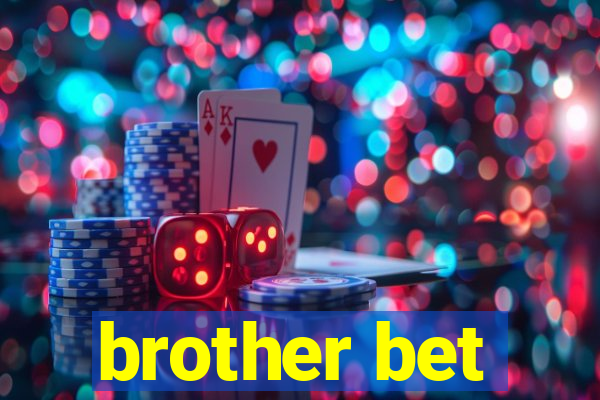 brother bet