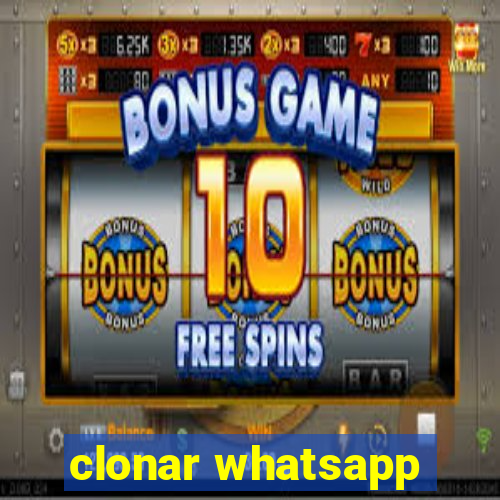 clonar whatsapp