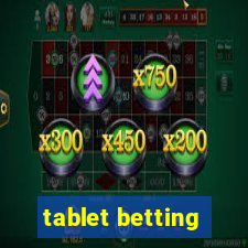 tablet betting