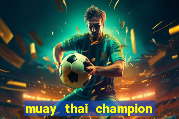 muay thai champion slot demo gratis