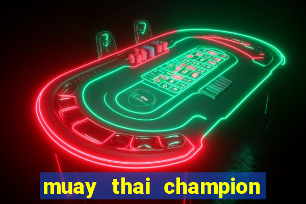 muay thai champion slot demo gratis