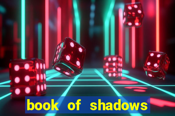 book of shadows slot free play