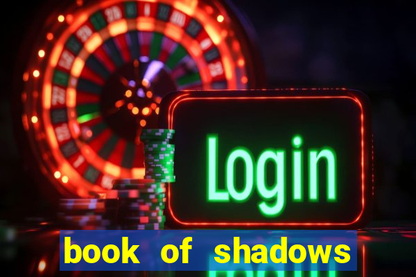 book of shadows slot free play