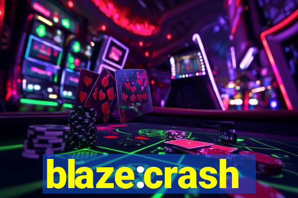 blaze:crash