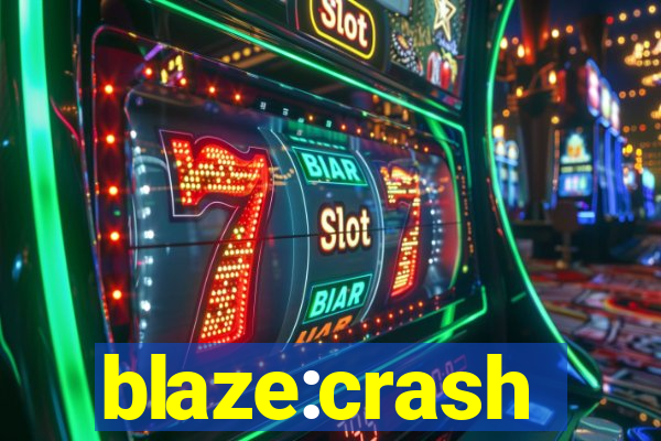 blaze:crash