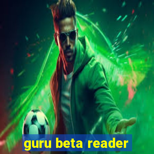 guru beta reader