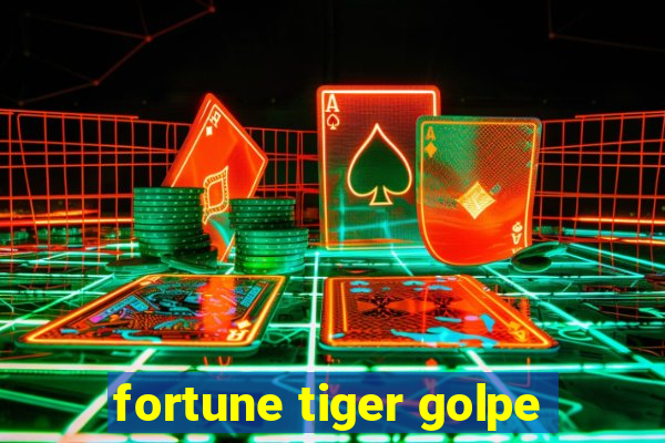 fortune tiger golpe