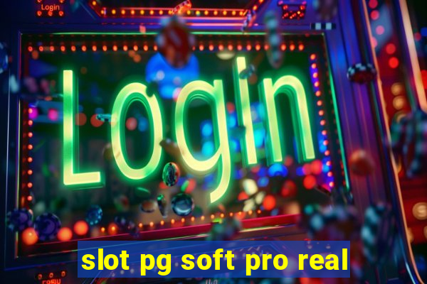 slot pg soft pro real