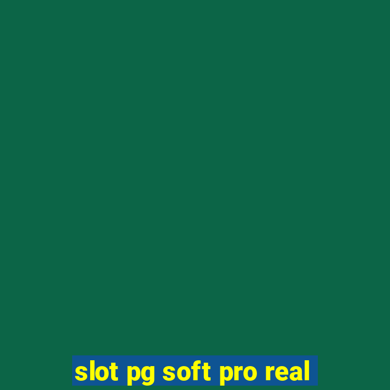 slot pg soft pro real