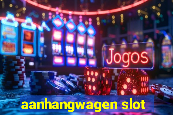 aanhangwagen slot