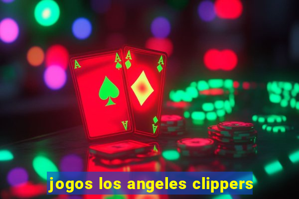 jogos los angeles clippers