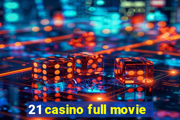 21 casino full movie