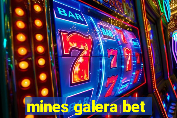 mines galera bet