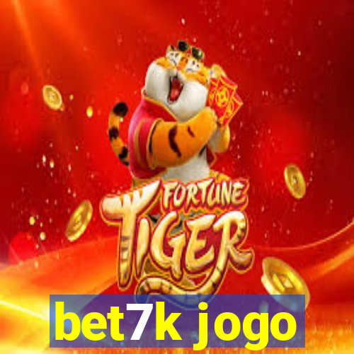 bet7k jogo