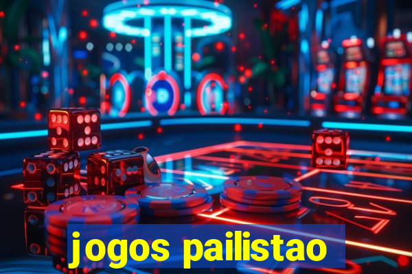 jogos pailistao