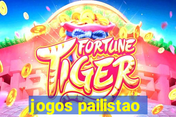 jogos pailistao