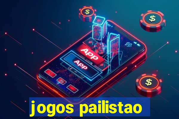 jogos pailistao