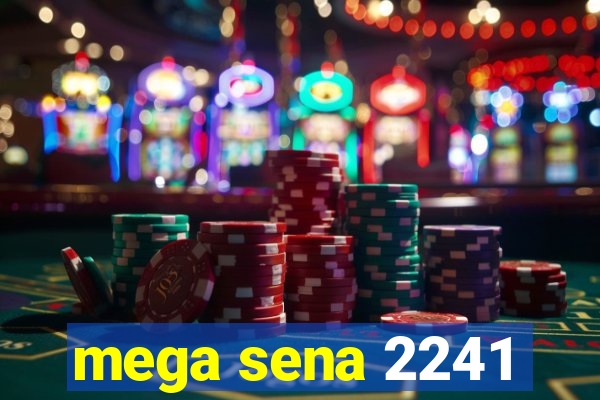 mega sena 2241