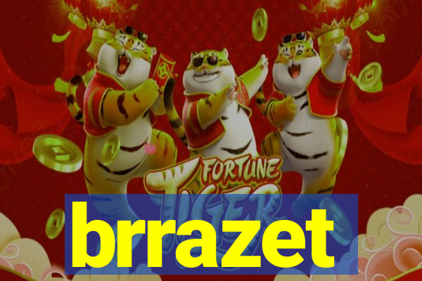 brrazet