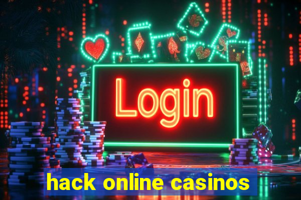 hack online casinos