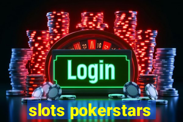 slots pokerstars