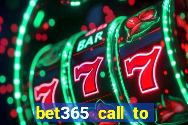 bet365 call to place a bet