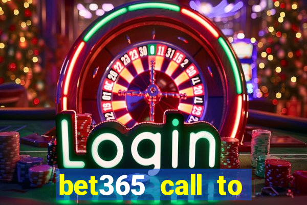 bet365 call to place a bet