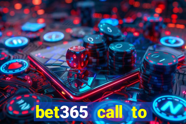 bet365 call to place a bet