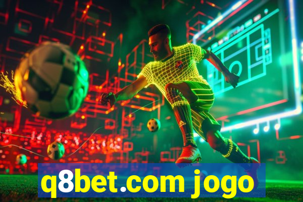 q8bet.com jogo