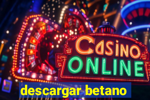 descargar betano