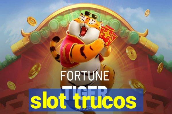 slot trucos