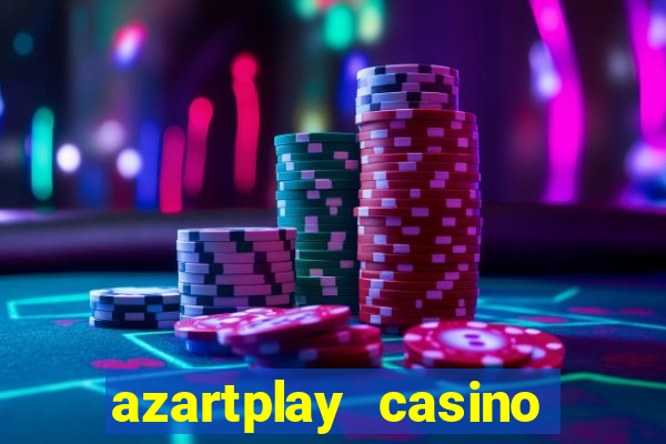 azartplay casino бонус зарегистрацию