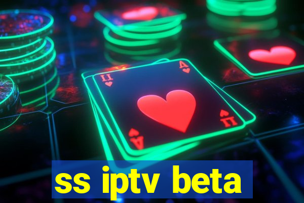 ss iptv beta