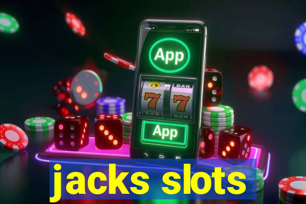 jacks slots