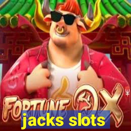 jacks slots