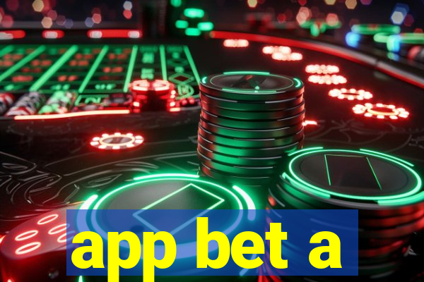 app bet a