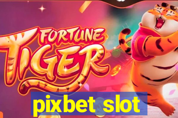 pixbet slot