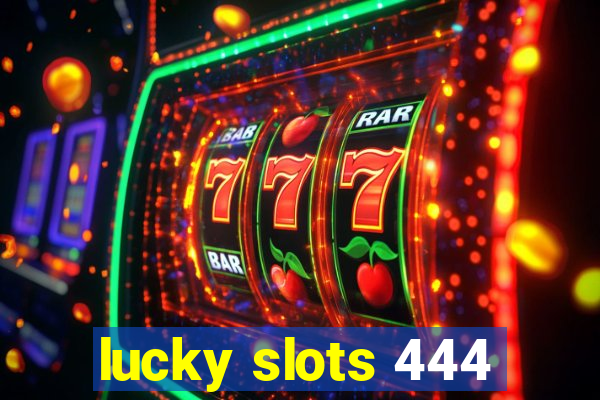 lucky slots 444