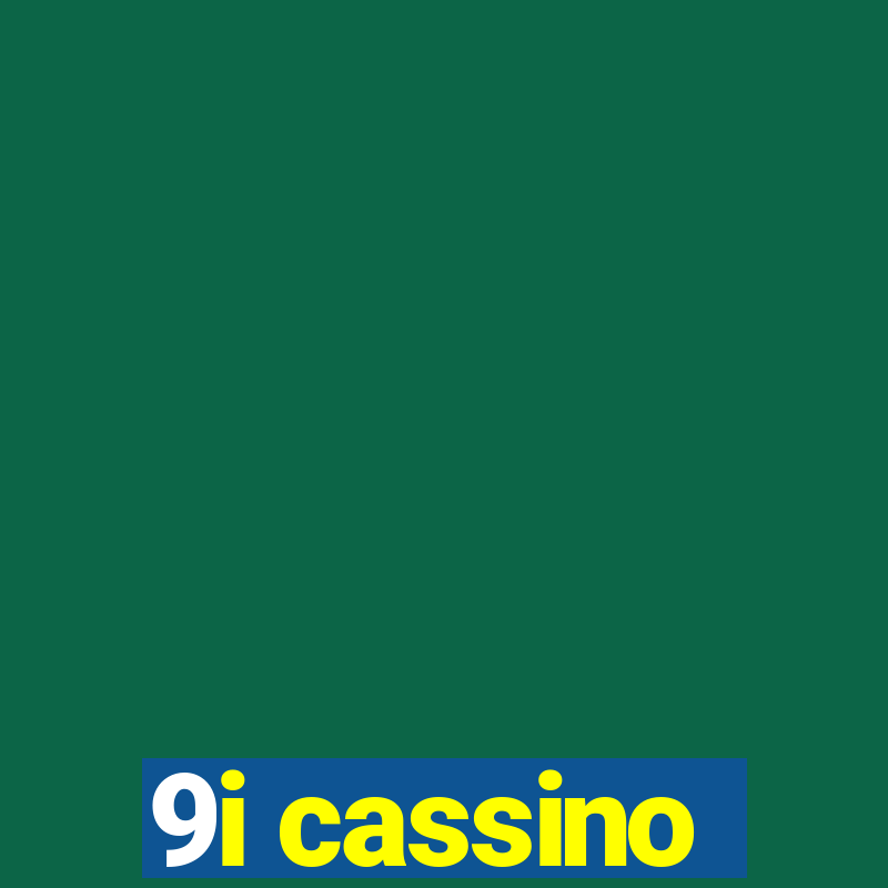 9i cassino