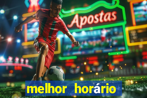 melhor horário para jogar fortune tiger no sabado