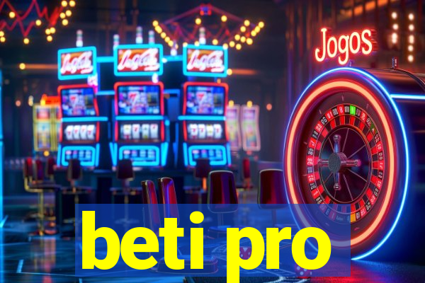 beti pro