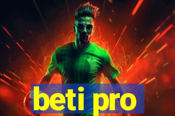 beti pro