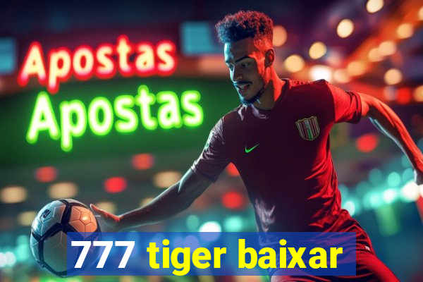 777 tiger baixar