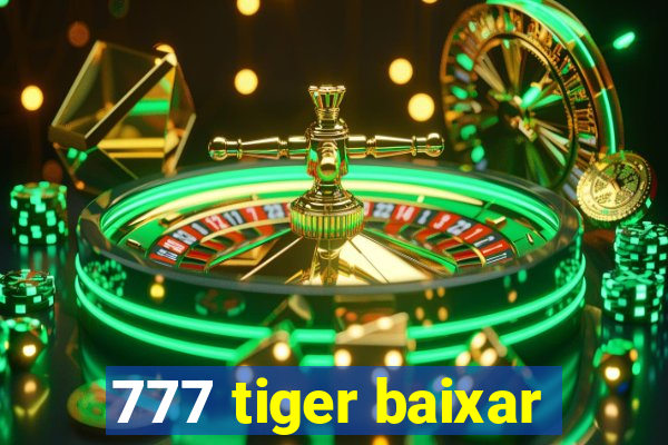 777 tiger baixar