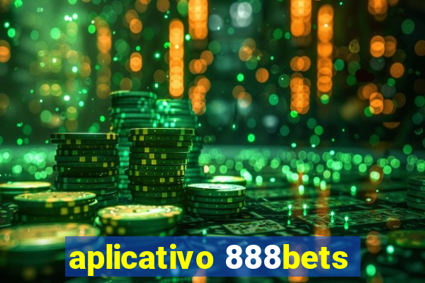 aplicativo 888bets