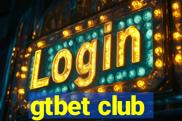 gtbet club