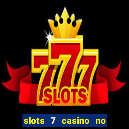 slots 7 casino no deposit bonus code